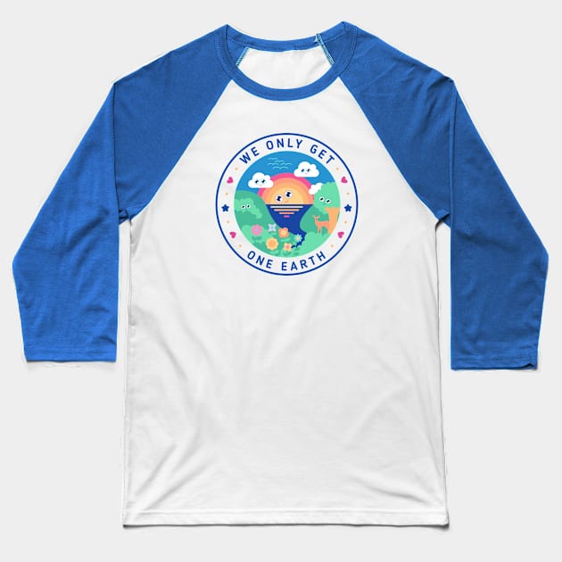 We only get one earth - nature lover design - l Baseball T-Shirt by Sugar & Bones